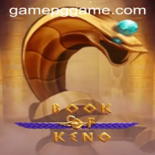BookOfKeno: The Fusion of Classic Gameplay and Modern Gaming Experience